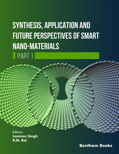 Synthesis, Application and Future Perspectives of Smart Nanomaterials – (Part 1), amp, La xman Singh, R.N. Rai