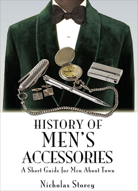 History of Men's Accessories, Nicholas Storey