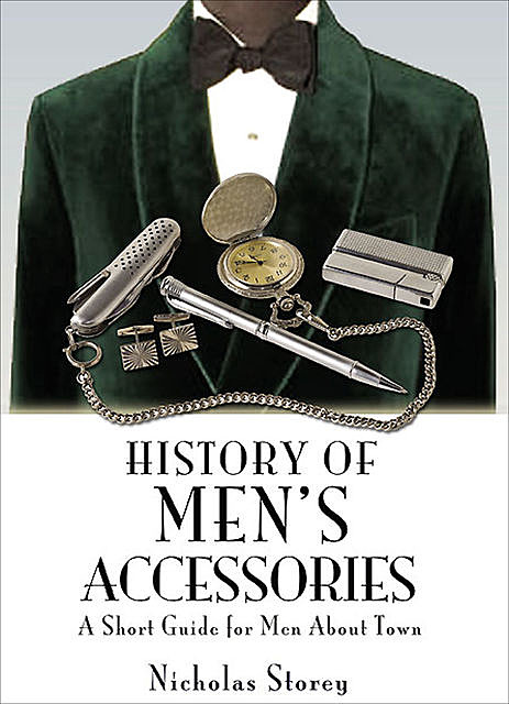 History of Men's Accessories, Nicholas Storey