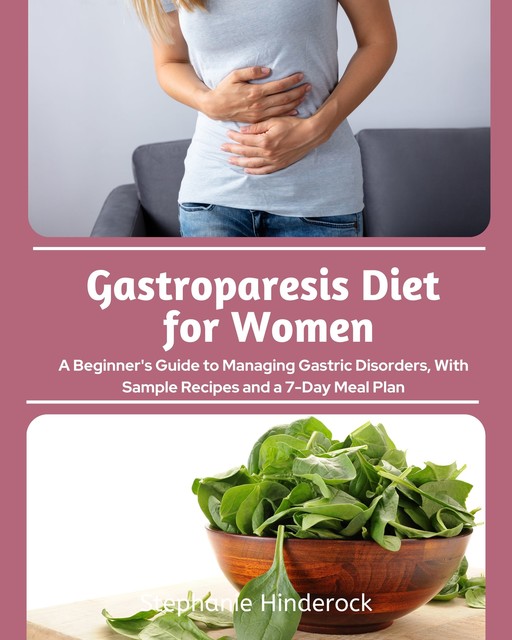 Gastroparesis Diet for Women, Stephanie Hinderock