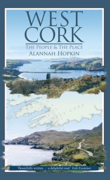 Eating Scenery: West Cork, The People and the Place , Alannah Hopkin