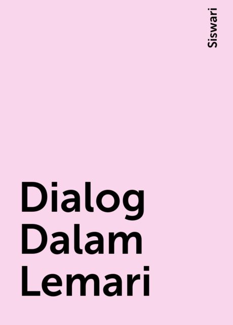 Dialog Dalam Lemari, Siswari