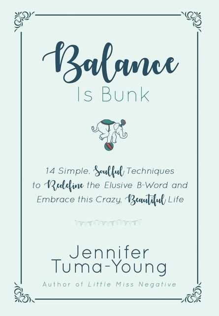 Balance is Bunk, Jennifer Tuma-Young