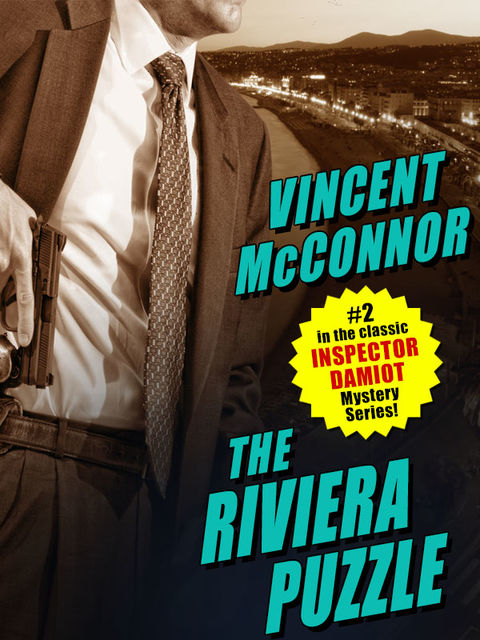 The Riviera Puzzle: A Chief Inspector Damiot Mystery, Vincent McConnor