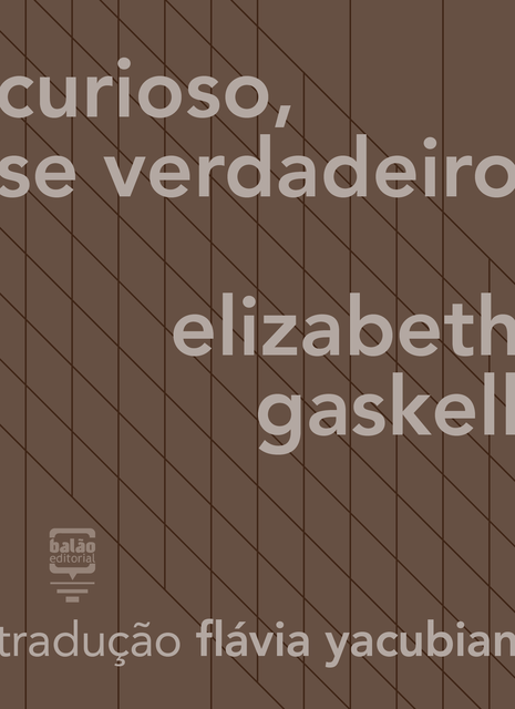 Curioso, se verdadeiro, Elizabeth Gaskell