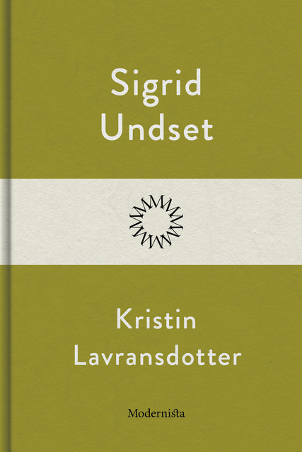 Kristin Lavransdotter, Sigrid Undset