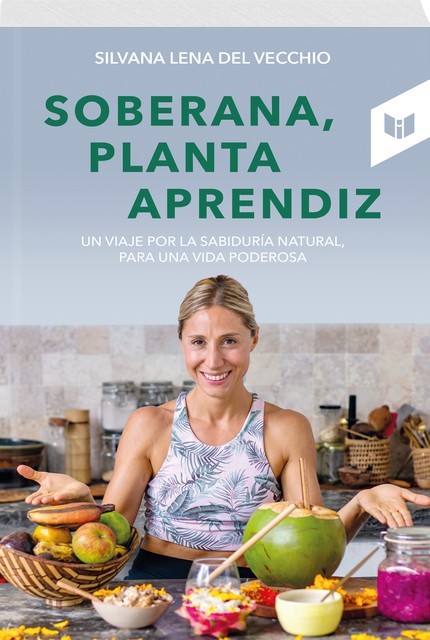 Soberana, planta aprendiz, SILVANA LENA DEL VECCHIO