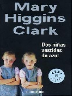 Dos Niñas Vestidas De Azul, Mary Higgins Clark