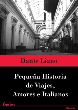 Pequeña historia de viajes, amores e italianos, Liano Dante
