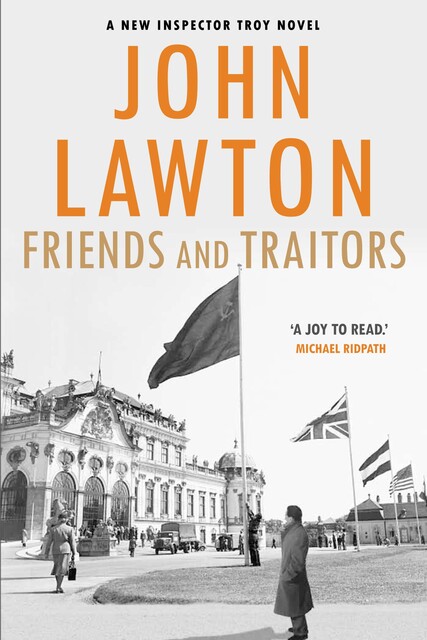 Friends and Traitors, John Lawton