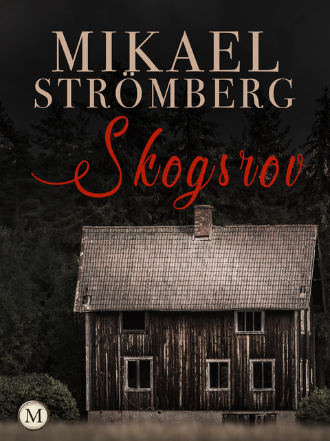 Skogsrov, Mikael Strömberg