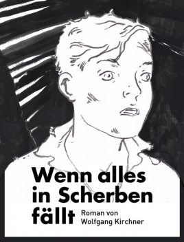 Wenn alles in Scherben fällt, Wolfgang Kirchner