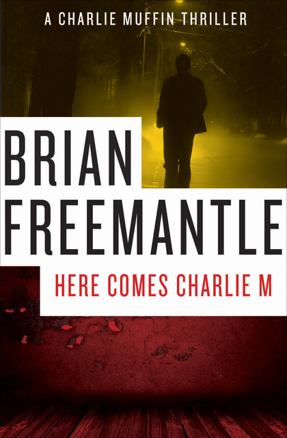 Here Comes Charlie M, Brian Freemantle
