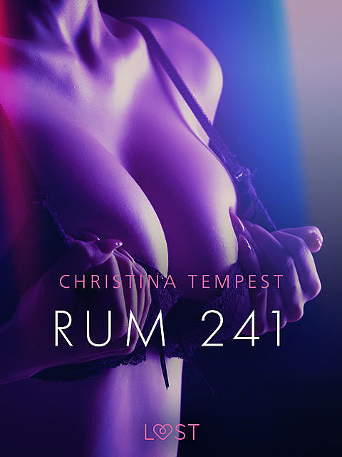 Rum 241 – erotisk novell, Christina Tempest