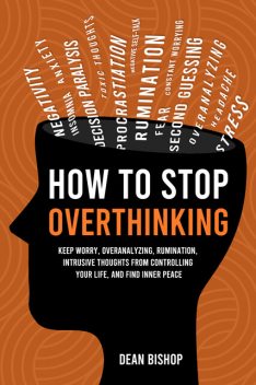 How to Stop Overthinking, Dean