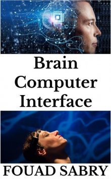 Brain Computer Interface, Fouad Sabry