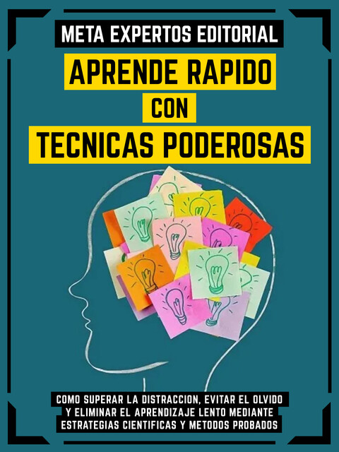 Aprende Rápido Con Técnicas Poderosas, Meta Expertos Editorial