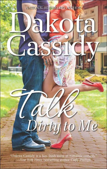 Talk Dirty to Me, Dakota Cassidy