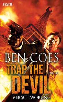 Trap the Devil – Verschwörung, Ben Coes