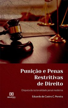 Punição e Penas Restritivas de Direito, Eduardo de Castro C. Pereira