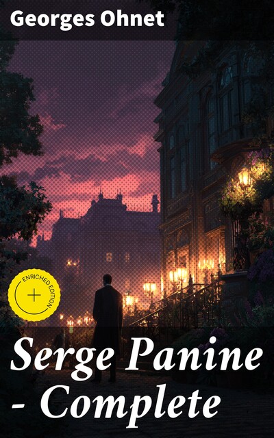 Serge Panine — Complete, Georges Ohnet