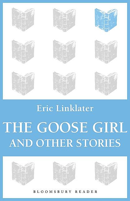 The Goose Girl and Other Stories, Eric Linklater