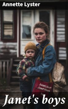 Janet's boys, Annette Lyster