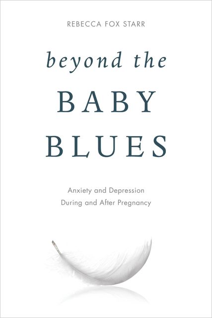 Beyond the Baby Blues, Rebecca Fox Starr