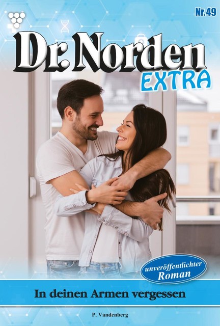 Dr. Norden Extra 49 – Arztroman, Patricia Vandenberg