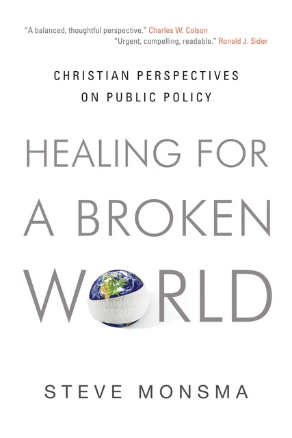 Healing for a Broken World, Steve Monsma