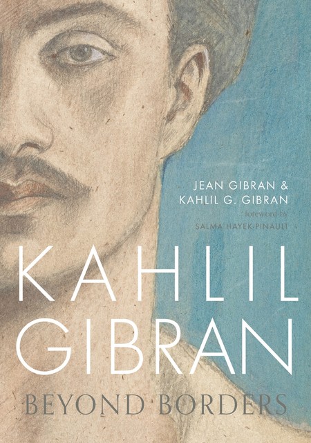 Kahlil Gibran: Beyond Borders, Kahlil Gibran, Jean Gibran