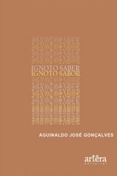 Ignoto saber ignoto sabor, Aguinaldo Gonçalves