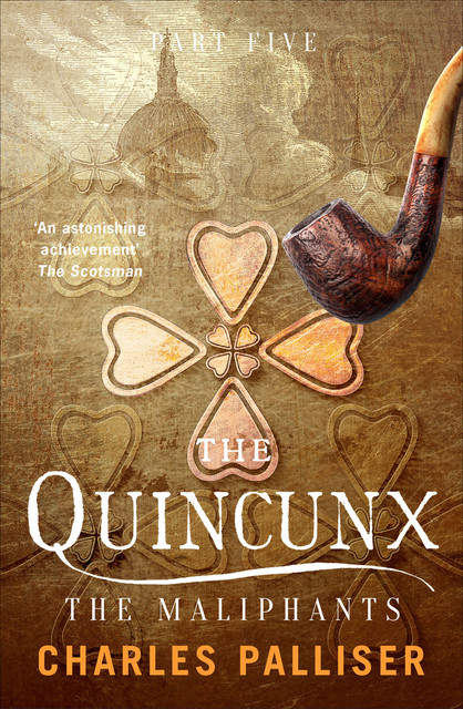 The Quincunx: The Maliphants, Charles Palliser