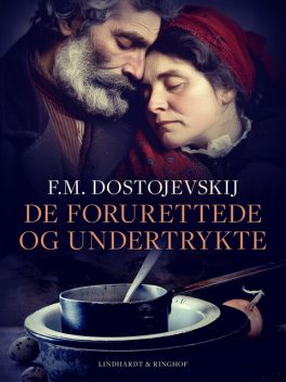 De forurettede og undertrykte, F.M. Dostojevskij