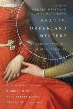 Beauty, Order, and Mystery, Gerald Hiestand