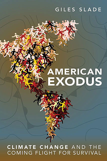 American Exodus, Giles Slade