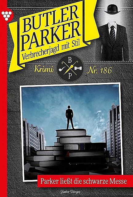 Butler Parker 186 – Kriminalroman, Günter Dönges