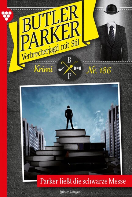 Butler Parker 186 – Kriminalroman, Günter Dönges
