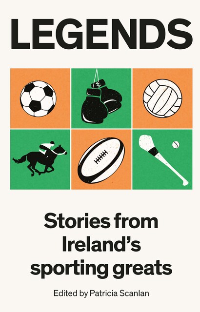 Legends, Sonia O'Sullivan, Rosemary Smith, Katie Taylor, Keith Earls, A.P. McCoy, Barry McGuigan, Bonnar O Loingsigh, Gavin Bazunu, Henry Shefflin, Paul O'Connell, Philly MacMahon, Ronnie Delaney, Valerie Mulcahy