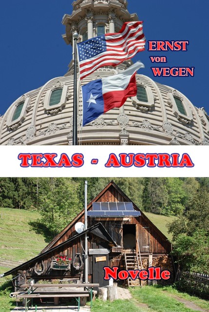 Texas – Austria, Ernst von Wegen