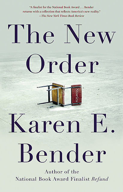 The New Order, Karen E. Bender