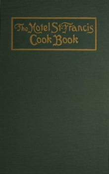 The Hotel St. Francis Cook Book, Victor Hirtzler