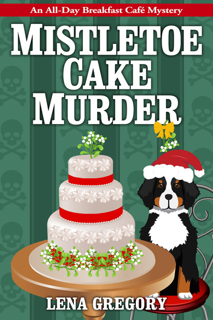 Mistletoe Cake Murder, Lena Gregory