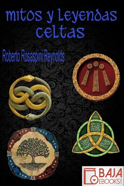 Mitos y leyendas celtas, Roberto Rosaspini Reynolds