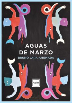 Aguas de marzo, Bruno Jara Ahumada