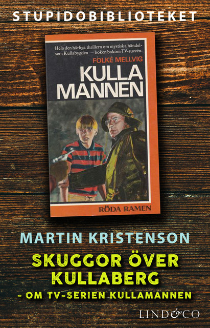 Skuggor över Kullaberg: om tv-serien Kullamannen, Martin Kristenson