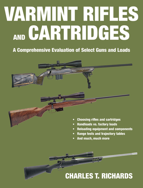 Varmint Rifles and Cartridges, Charles T. Richards