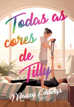 Todas as cores de Tilly, Mazey Eddings