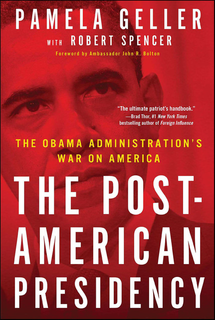 The Post-American Presidency, ROBERT SPENCER, Pamela Geller