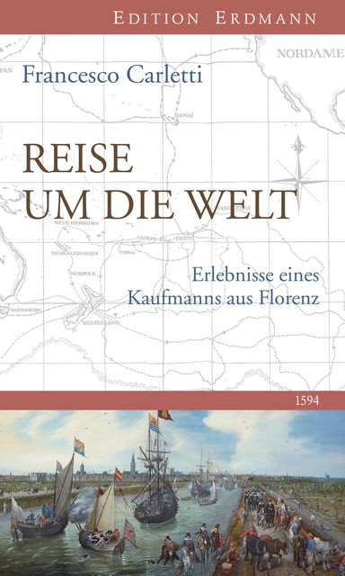 Reise um die Welt 1594, Francesco Carletti